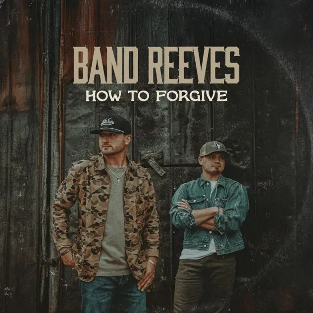 Band Reeves How To Forgive