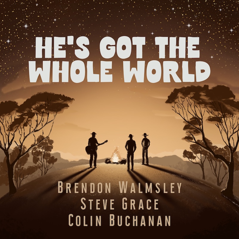 Brendon Walmsley He's Got The Whole World