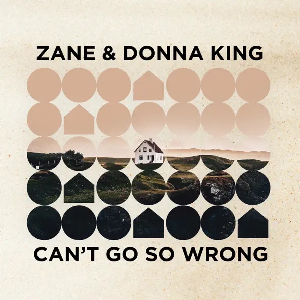Zane & Donna King Can't Go So Wrong