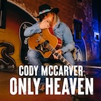 Only Heaven by Cody McCarver