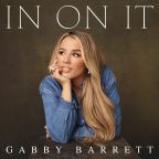 In On It by Gabby Barrett