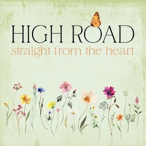 High Road Straight From The Heart
