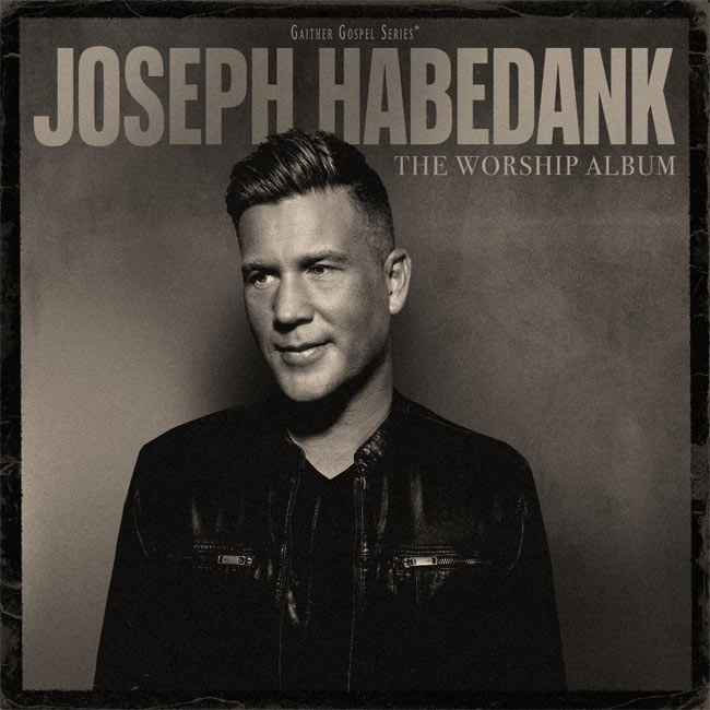 Joseph Habedank The Worship Album