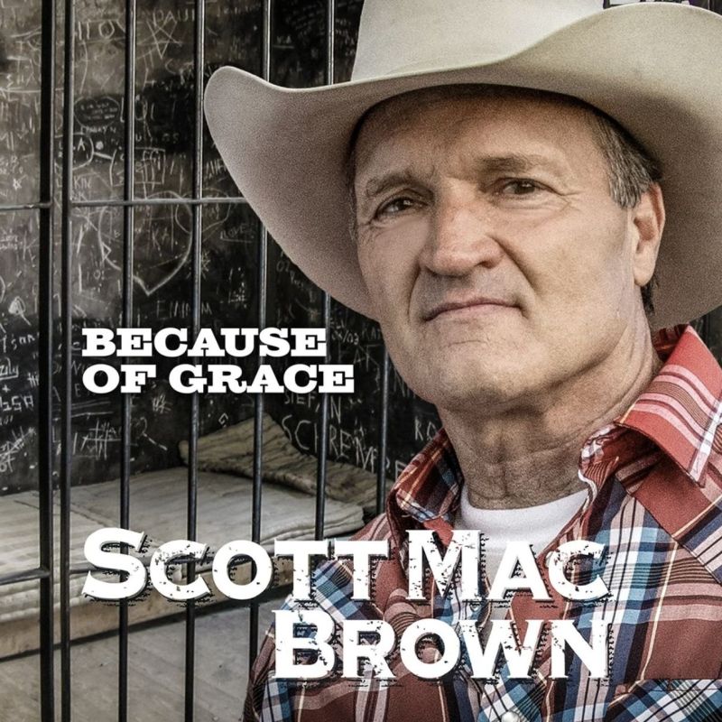 Scott Mac Brown Because of Grace