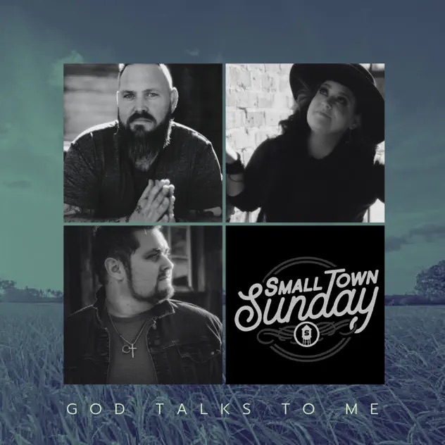 Small Town Sunday God Talks To Me